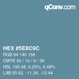 カラーコード: HEX #5E8C9C | qconv.com