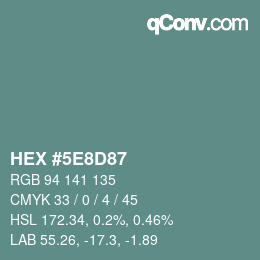 カラーコード: HEX #5E8D87 | qconv.com