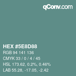 Color code: HEX #5E8D88 | qconv.com