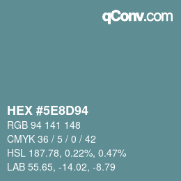 Color code: HEX #5E8D94 | qconv.com