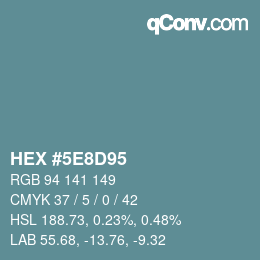 Color code: HEX #5E8D95 | qconv.com