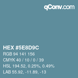 Code couleur: HEX #5E8D9C | qconv.com
