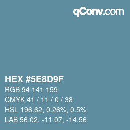 カラーコード: HEX #5E8D9F | qconv.com