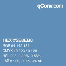 カラーコード: HEX #5E8EB8 | qconv.com