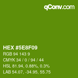 カラーコード: HEX #5E8F09 | qconv.com