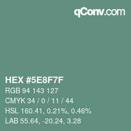 カラーコード: HEX #5E8F7F | qconv.com