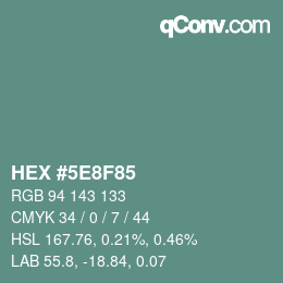 カラーコード: HEX #5E8F85 | qconv.com