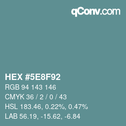 カラーコード: HEX #5E8F92 | qconv.com