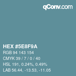 Farbcode: HEX #5E8F9A | qconv.com