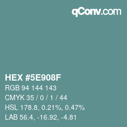 Color code: HEX #5E908F | qconv.com