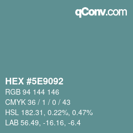 Color code: HEX #5E9092 | qconv.com
