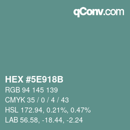 カラーコード: HEX #5E918B | qconv.com