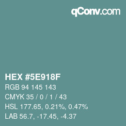 Color code: HEX #5E918F | qconv.com