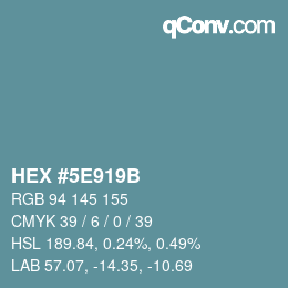Color code: HEX #5E919B | qconv.com