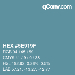 カラーコード: HEX #5E919F | qconv.com