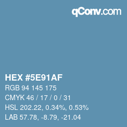 Farbcode: HEX #5E91AF | qconv.com