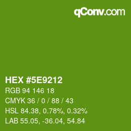 Color code: HEX #5E9212 | qconv.com