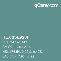 Color code: HEX #5E928F | qconv.com