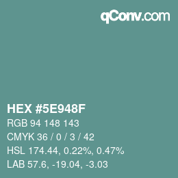 Color code: HEX #5E948F | qconv.com