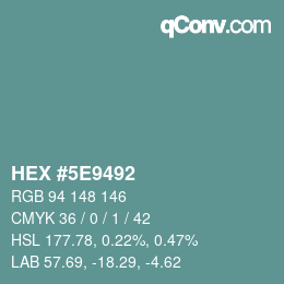 Color code: HEX #5E9492 | qconv.com