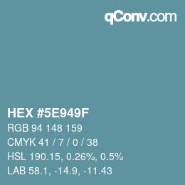 Color code: HEX #5E949F | qconv.com