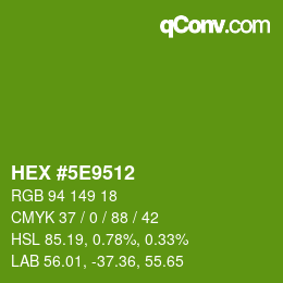 カラーコード: HEX #5E9512 | qconv.com