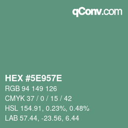 カラーコード: HEX #5E957E | qconv.com