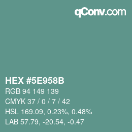カラーコード: HEX #5E958B | qconv.com