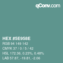 Farbcode: HEX #5E958E | qconv.com