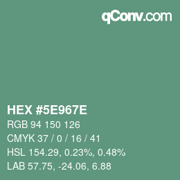 カラーコード: HEX #5E967E | qconv.com
