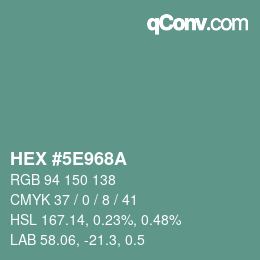 カラーコード: HEX #5E968A | qconv.com