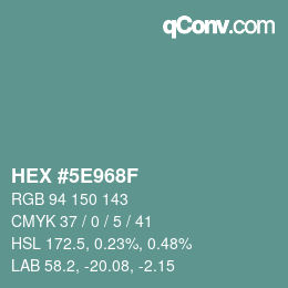 Color code: HEX #5E968F | qconv.com