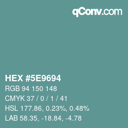 Color code: HEX #5E9694 | qconv.com