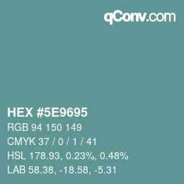 Color code: HEX #5E9695 | qconv.com
