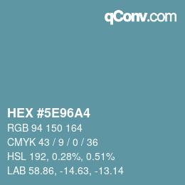 Color code: HEX #5E96A4 | qconv.com