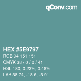 Color code: HEX #5E9797 | qconv.com