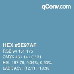 カラーコード: HEX #5E97AF | qconv.com