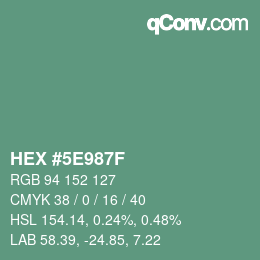 カラーコード: HEX #5E987F | qconv.com