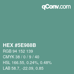 カラーコード: HEX #5E988B | qconv.com