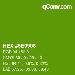 Color code: HEX #5E9908 | qconv.com