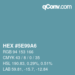 Color code: HEX #5E99A6 | qconv.com