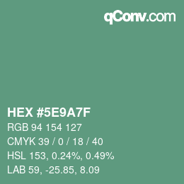 カラーコード: HEX #5E9A7F | qconv.com