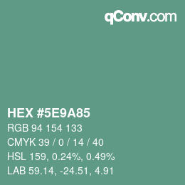 カラーコード: HEX #5E9A85 | qconv.com