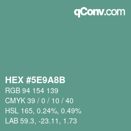 Code couleur: HEX #5E9A8B | qconv.com
