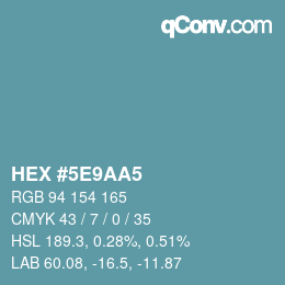 カラーコード: HEX #5E9AA5 | qconv.com