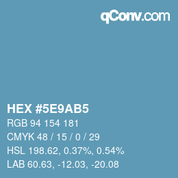 Color code: HEX #5E9AB5 | qconv.com