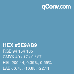カラーコード: HEX #5E9AB9 | qconv.com