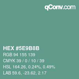 Color code: HEX #5E9B8B | qconv.com