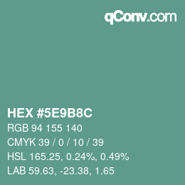 Farbcode: HEX #5E9B8C | qconv.com