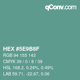 Color code: HEX #5E9B8F | qconv.com